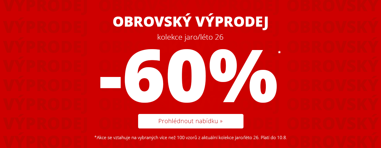Obrovský výprodej -60 % na kolekci jaro/léto* Obrovský výprodej -60 % na kolekci jaro/léto*